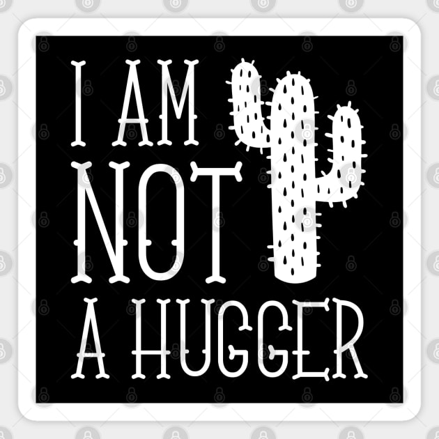 I Am Not A Hugger Magnet by LuckyFoxDesigns